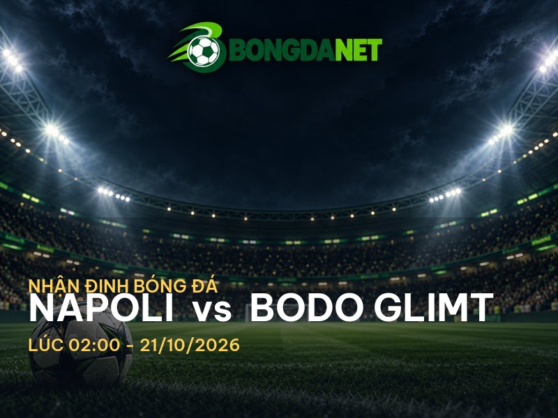 Bongdanet nhận định trận Napoli vs Bodo Glimt